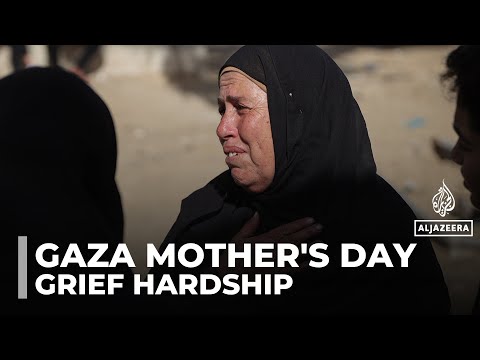 Mother's Day in Gaza: Grief and hardship as mothers and children mourn