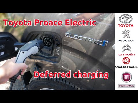 Delayed charging explained in a Toyota Proace Electric van (UK spec) & Stellantis clones
