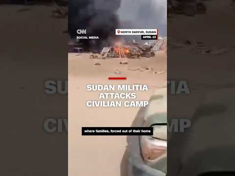 Sudan militia attacks civilian camp