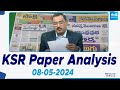 KSR Paper Analysis: Today News Papers Top Head Lines | 08-05-2024 | KSR Live Show |   @SakshiTV