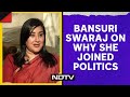 Bansuri Swaraj: Not In Politics Because Of My Mother Sushma Swaraj
