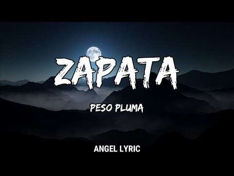 Peso Pluma - Zapata (LETRA)