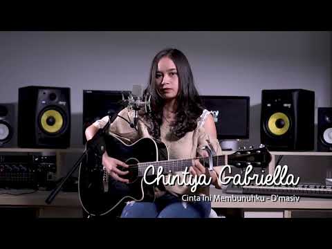 cinta ini membunuhku - D’masiv  (Chintya Gabriella Cover)