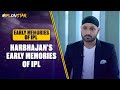 Its All Gonna be Fun, Excitement and a Lot of Competition - Harbhajan Singh | IPL Memories