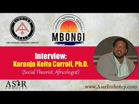 Interview: Karanja Keita Carroll,PhD (Africologist)