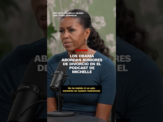 Los Obama abordan rumores de divorcio en el podcast de Michelle