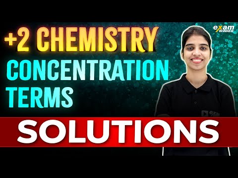 Plus Two Chemistry | Chapter 1 | Concentration terms |  Solutions Part 1 | Exam Winner +2