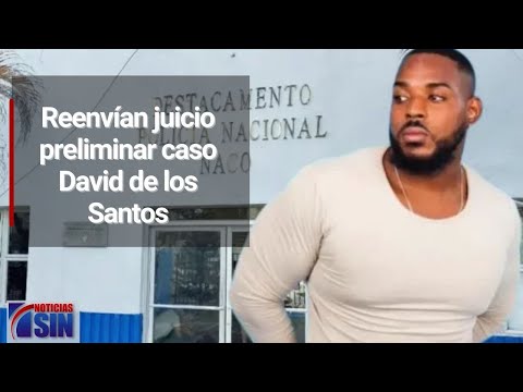 Reenvían juicio preliminar caso David de los Santos