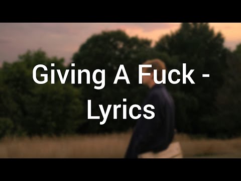 Tom Odell - Giving A F*ck (Lyrics)