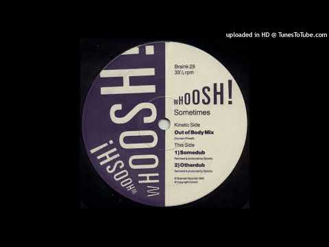 Whoosh - Sometimes (Otherdub)