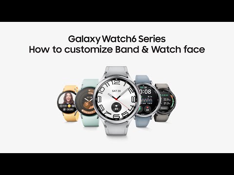 Galaxy Watch6 Series: How to customize Band & Watch face | Samsung