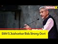 We need a strong government for our country | EAM S Jaishankar Bids Strong Govt | NewsX