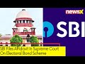 SBI Files Affidavit In Supreme Court| Regarding Electoral Bond Scheme | NewsX