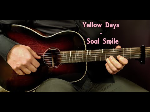 How to play YELLOW DAYS - SOUL SMILE  Acoustic Guitar Lesson - Tutorial