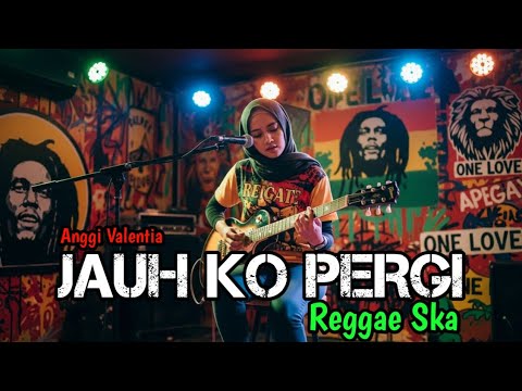 JAUH KO PERGI || Anggi valentia || Reggae Ska || AI COVER LAGU #coverai