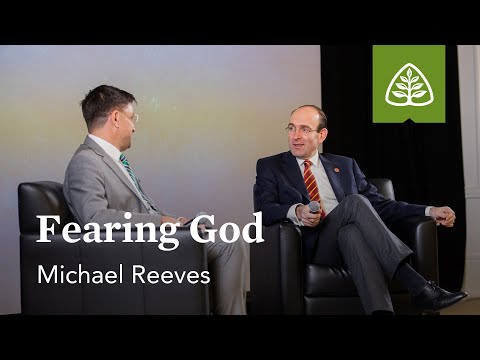 Michael Reeves: Fearing God (Seminar)