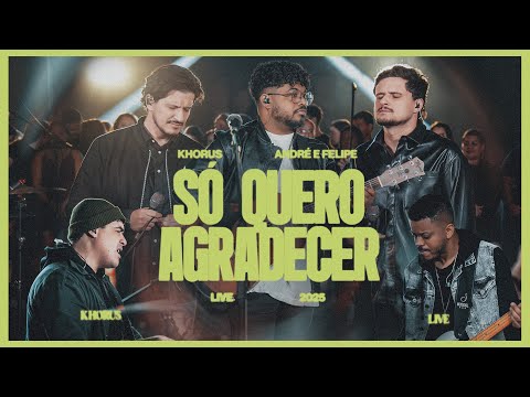 @KhorusOficial & @AndreeFelipeOficial  - Só Quero Agradecer