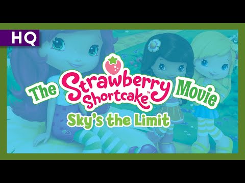 The Strawberry Shortcake Movie: Sky’s the Limit'