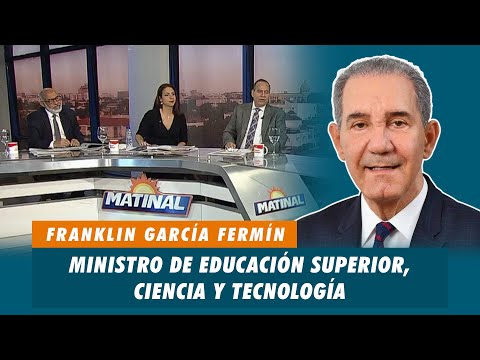 Franklin García Fermín, Ministro de educación superior, ciencia y tecnología | Matinal