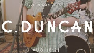 C Duncan - Say (Green Man Festival | Sessions)