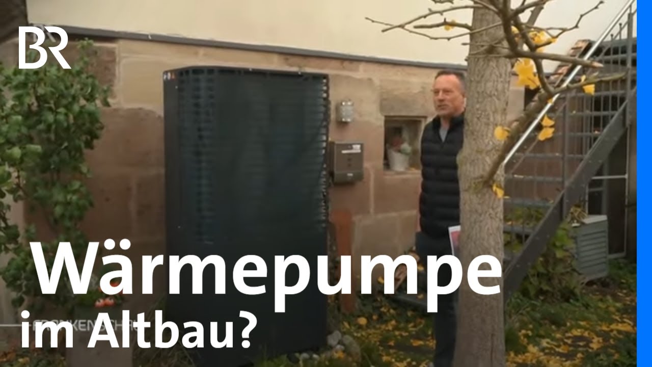 Alternative zu Öl und Gas: Was kann die Wärmepumpe? | Altbau | Frankenschau | BR