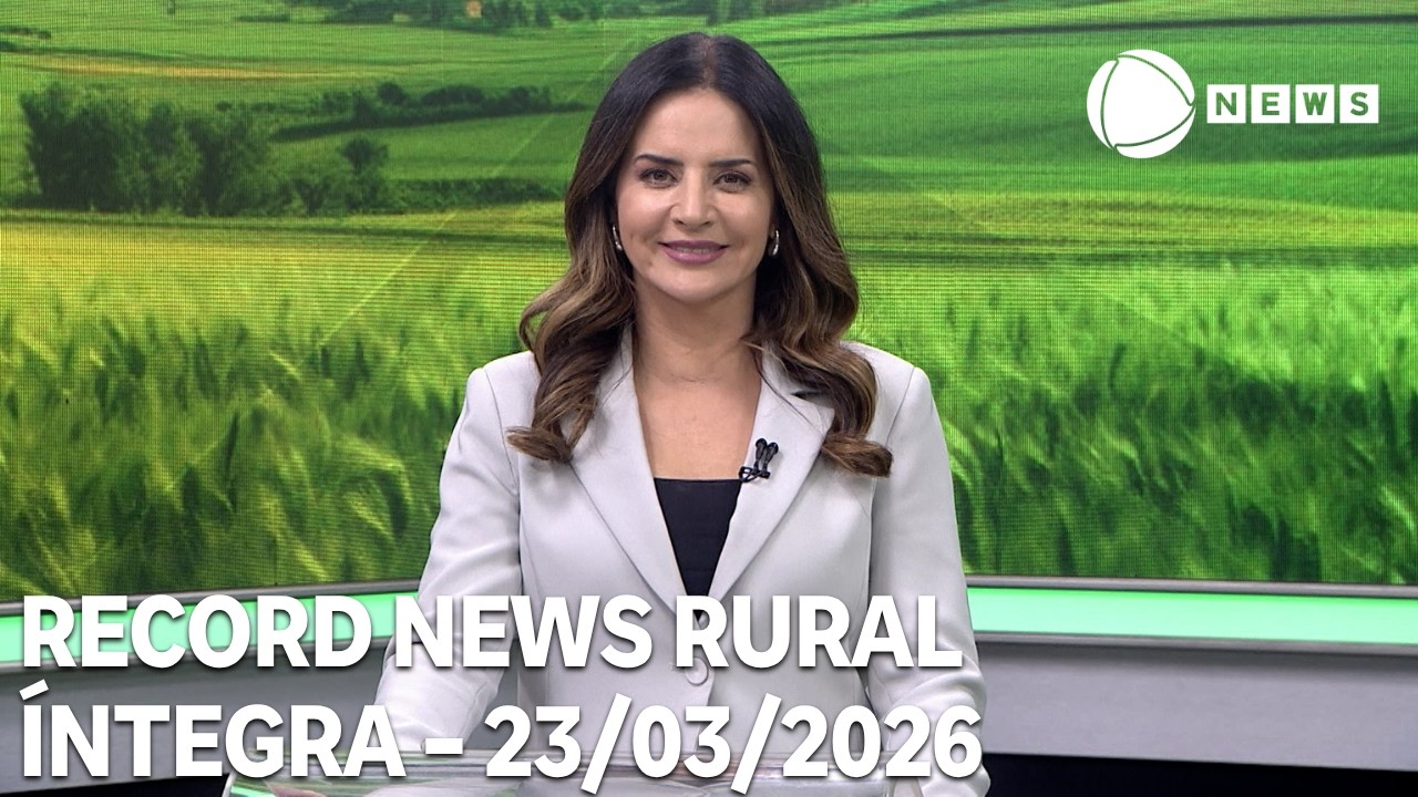 Record News Rural – 23/03/2026