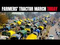 Farmers Tractor March Today, Delhi-Noida Border Braces For Massive Jams