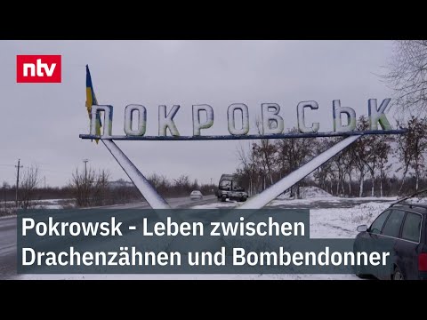 Stadt trotz Bomben noch bewohnt: Pokrowsk - Leben zwischen Drachenzähnen und Bombendonner | ntv
