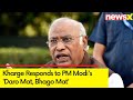 Indulging in petty talk | Kharge Responds to PM Modis Daro Mat, Bhago Mat Dig | NewsX