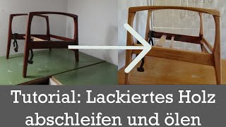 Tutorial: Lackiertes Holz abschleifen und ölen #Sessel Makeover Teil 2
