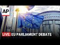 LIVE: European Parliament debates outcome of EU council meeting