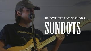sundots — Live from Knowhere | Full Session