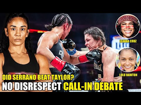 Did Amanda Serrano BEAT Katie Taylor • ROBBERY or CLOSE FIGHT? | NO DISRESPECT • CALL-IN DEBATE