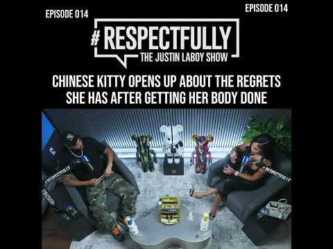 CHINESE KITTY OPENS UP ABOUT THE REGRETS SHE HAS AFTER GETTING HER BODY DONE