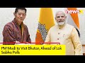 PM Modi to Visit Bhutan | Whats on Agenda? | Countdown to LS Polls  | NewsX