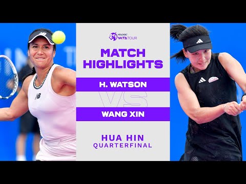 Heather Watson vs. Wang Xin | 2023 Hua Hin Quarterfinal | WTA Match Highlights