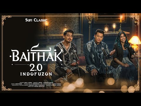 Baithak 2.0 - A Musical Therapy For The Soul | IndoFuzon | Sufi Classic | Full Video 2025