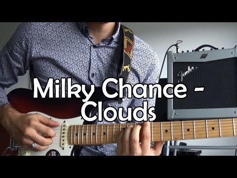 Milky Chance - Clouds (Quick Guitar Tutorial + Tabs)