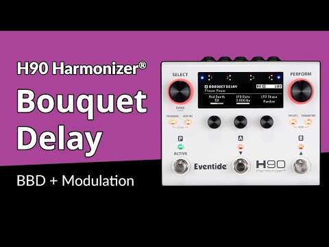 H90 Harmonizer® Pedal Demo: Bouquet Delay Algorithm