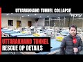 Pipe To Ambulance To Hospital: Uttarkashi Tunnel Rescue Plan, Step By Step