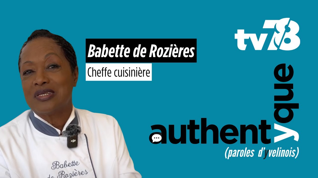Babette de Rozières : une vie entre passion, cuisine et Yvelines