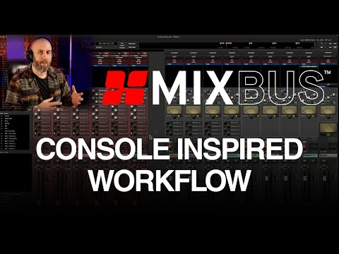 Mixbus 10: Console Inspired Workflow.