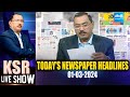 KSR Paper Analysis: Today News Papers Top Head Lines | 01-03-2024 | KSR Live Show | @SakshiTV