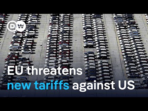 Trade war: EU proposes $95 billion in retaliatory tariffs as Trump strikes deal with UK | DW News
