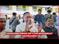 Owaisi On I Love Muhammad Row | You Can Say ‘Happy Birthday PM’, But Not ‘I Love Muhammad’?”  - 01:56 min - News - Video