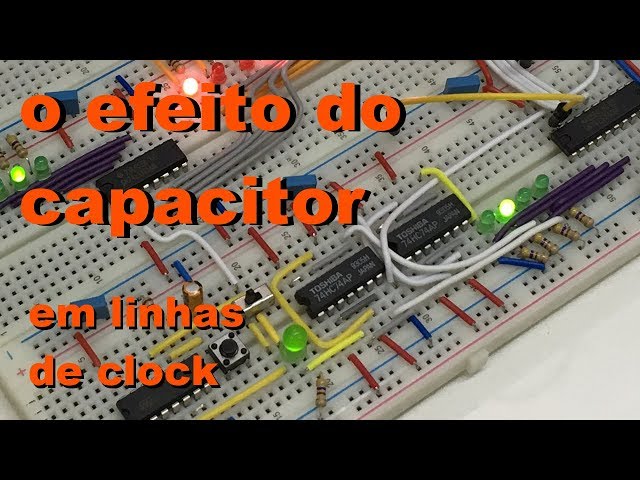 O EFEITO DO CAPACITOR EM UMA LINHA DE CLOCK | Conheça Eletrônica! #041