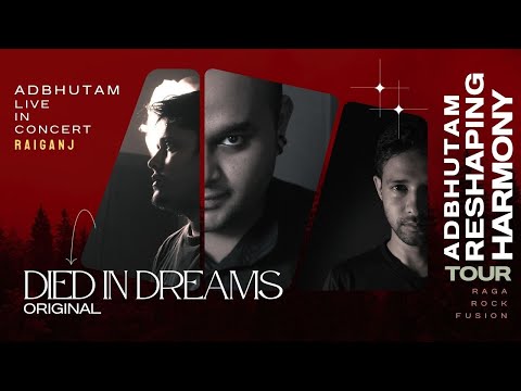 Adbhutam - Died in Dreams | Live at Raiganj | Reshaping Harmony tour | Adbhutam
