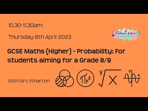GCSE Maths (Higher) - Probability: For students aiming for a Grade 8/9 - Live Revision Workshop