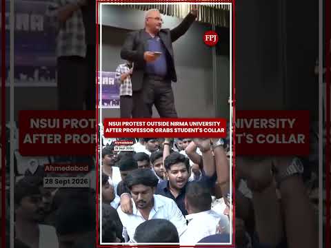 Nirma University Row: NSUI Protests After Video Of Professor Grabbing Student's <strong>Collar</strong> Goes Viral