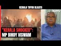 People Of Kerala Are Shocked: CPI MP Binoy Viswam On Serial Blasts | Left, Right & Centre